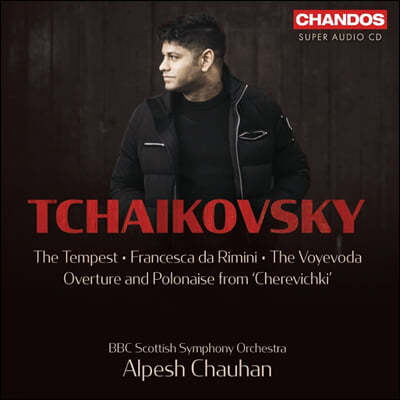Alpesh Chauhan 차이콥스키: 템페스트, 프란체스카 다 리미니 외 (Tchaikovsky: The Tempest, Francesca Da Rimini)