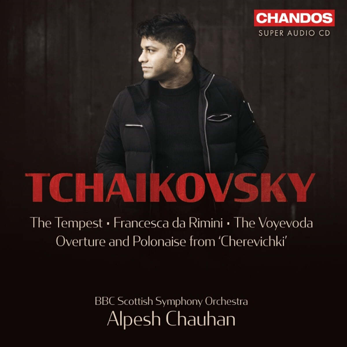 Alpesh Chauhan 차이콥스키: 템페스트, 프란체스카 다 리미니 외 (Tchaikovsky: The Tempest, Francesca Da Rimini)