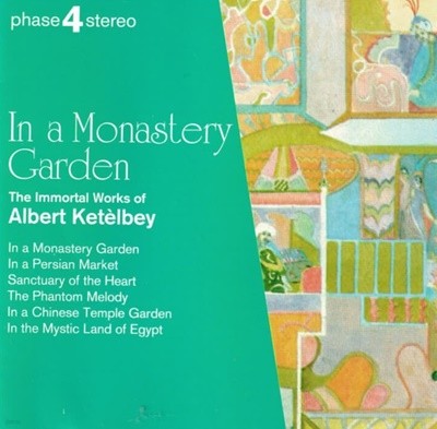케텔비 (Albert Ketelbey)  - 수도원의 정원에서( In A Monastery Garden)(독일발매) 