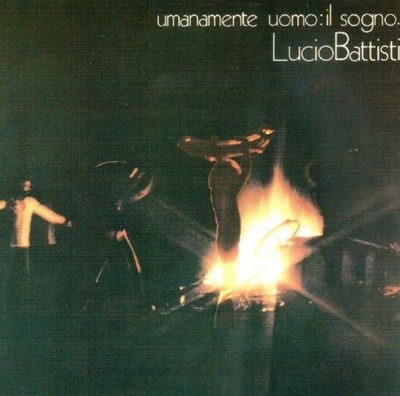 루씨오 바티스트 (Lucio Battist) - Umanamente Uomo: Il Sogno.