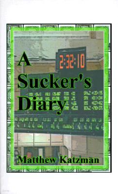 A Sucker's Diary