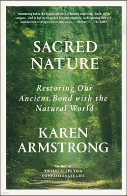 Sacred Nature: Restoring Our Ancient Bond with the Natural World