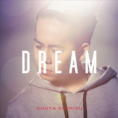 Shimizu Shota (ù Ÿ) - Dream (CD)