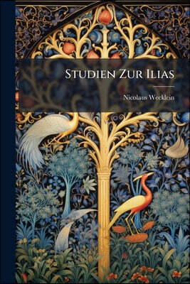 Studien Zur Ilias