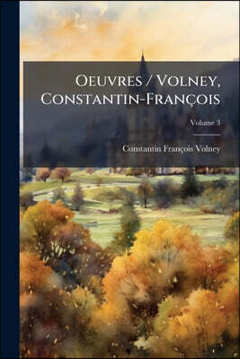 Oeuvres / Volney, Constantin-François; Volume 3
