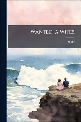 Wanted! a Wife!!
