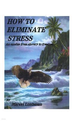 How to Eliminate Stress