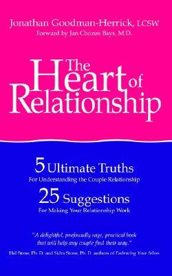 The Heart of Relationship: 5 Ultimate Truths for Understanding the Couple Relationship, 25 Suggestions for Making Your Relationship Work