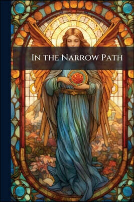 In the Narrow Path