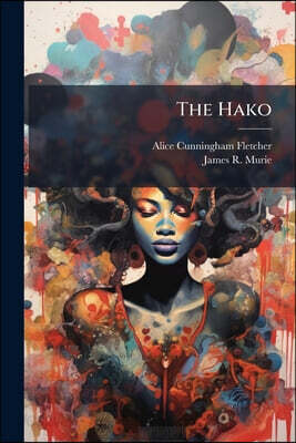 The Hako: A Pawnee Ceremony, Part 2