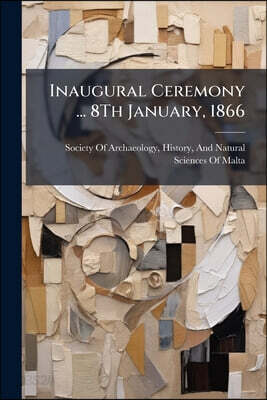 Inaugural Ceremony ... 8Th January, 1866