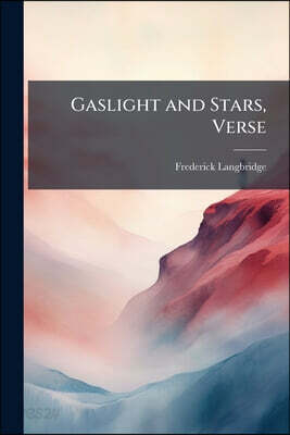 Gaslight and Stars, Verse