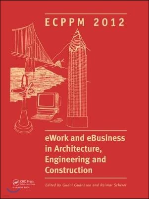 eWork and eBusiness in Architecture, Engineering and Construction