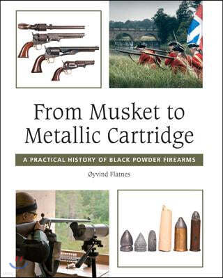 The From Musket to Metallic Cartridge