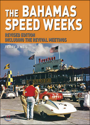 The Bahamas Speed Weeks: Including the Revival Meetings Volume 1