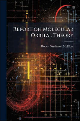 Report on Molecular Orbital Theory