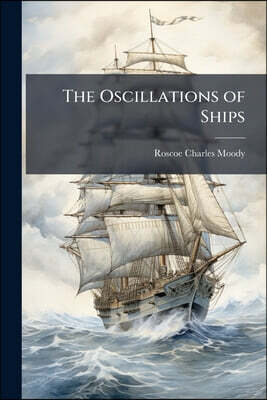 The Oscillations of Ships