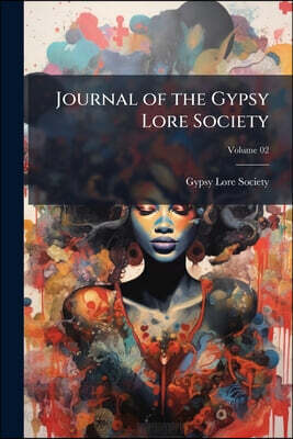 Journal of the Gypsy Lore Society; Volume 02
