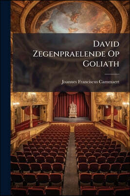 David Zegenpraelende Op Goliath: Bly-eyndig Treurspel