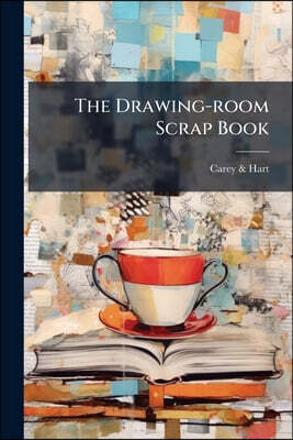 The Drawing-room Scrap Book: With Twenty Illustrations