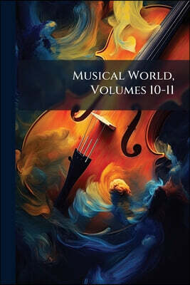 Musical World, Volumes 10-11