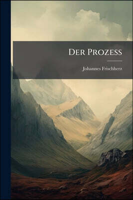 Der Prozess