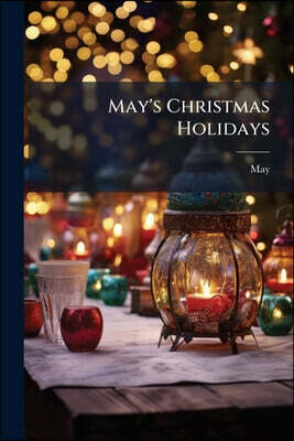 May's Christmas Holidays