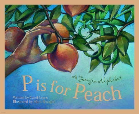 P Is for Peach: A Georgia Alphabet