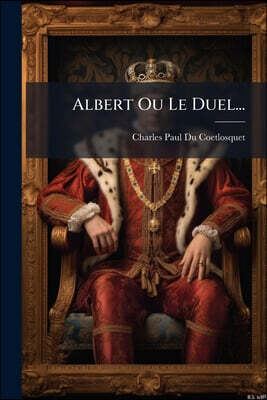 Albert Ou Le Duel...