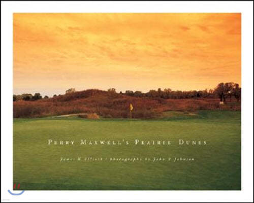 Perry Maxwell's Prairie Dunes