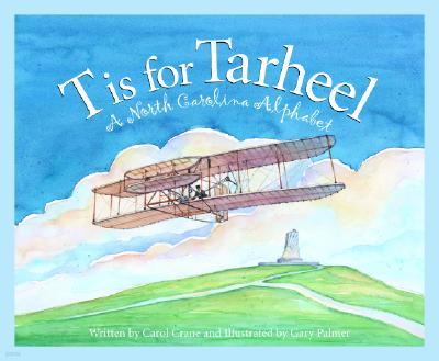 T Is for Tar Heel: A North Carolina Alphabet