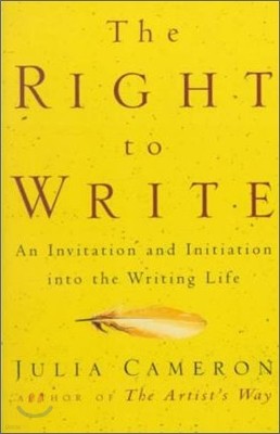 The Right to Write: An Invitation and Initiation Into the Writing Life