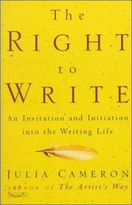 The Right to Write: An Invitation and Initiation Into the Writing Life