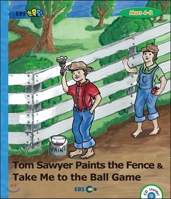 EBS ʸ Tom Sawyer Paints the Fence & Take Me to the Ball Game - Mars 4-2