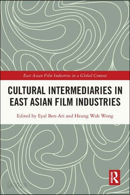 Cultural Intermediaries in East Asian Film Industries