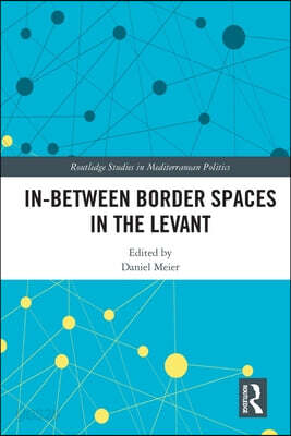 In-Between Border Spaces in the Levant