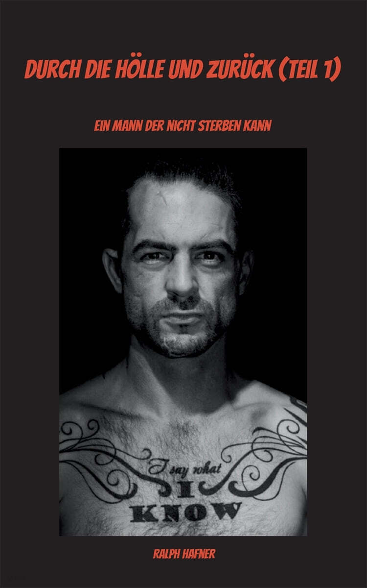 Durch die Hölle und zurück (Teil 1): Ein Mann der nicht sterben kann