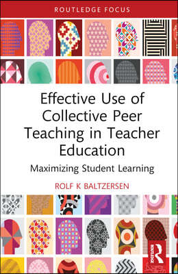 Effective Use of Collective Peer Teaching in Teacher Education