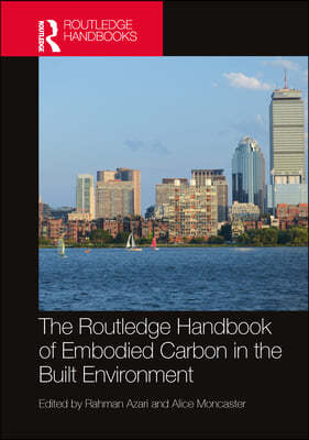 The Routledge Handbook of Embodied Carbon in the Built Environment