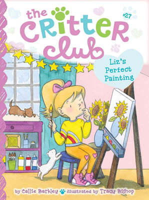 The Critter Club #27 : Liz's Perfect Painting