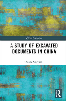 Study of Excavated Documents in China