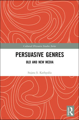 Persuasive Genres: Old and New Media