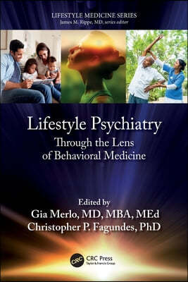 Lifestyle Psychiatry: Through the Lens of Behavioral Medicine