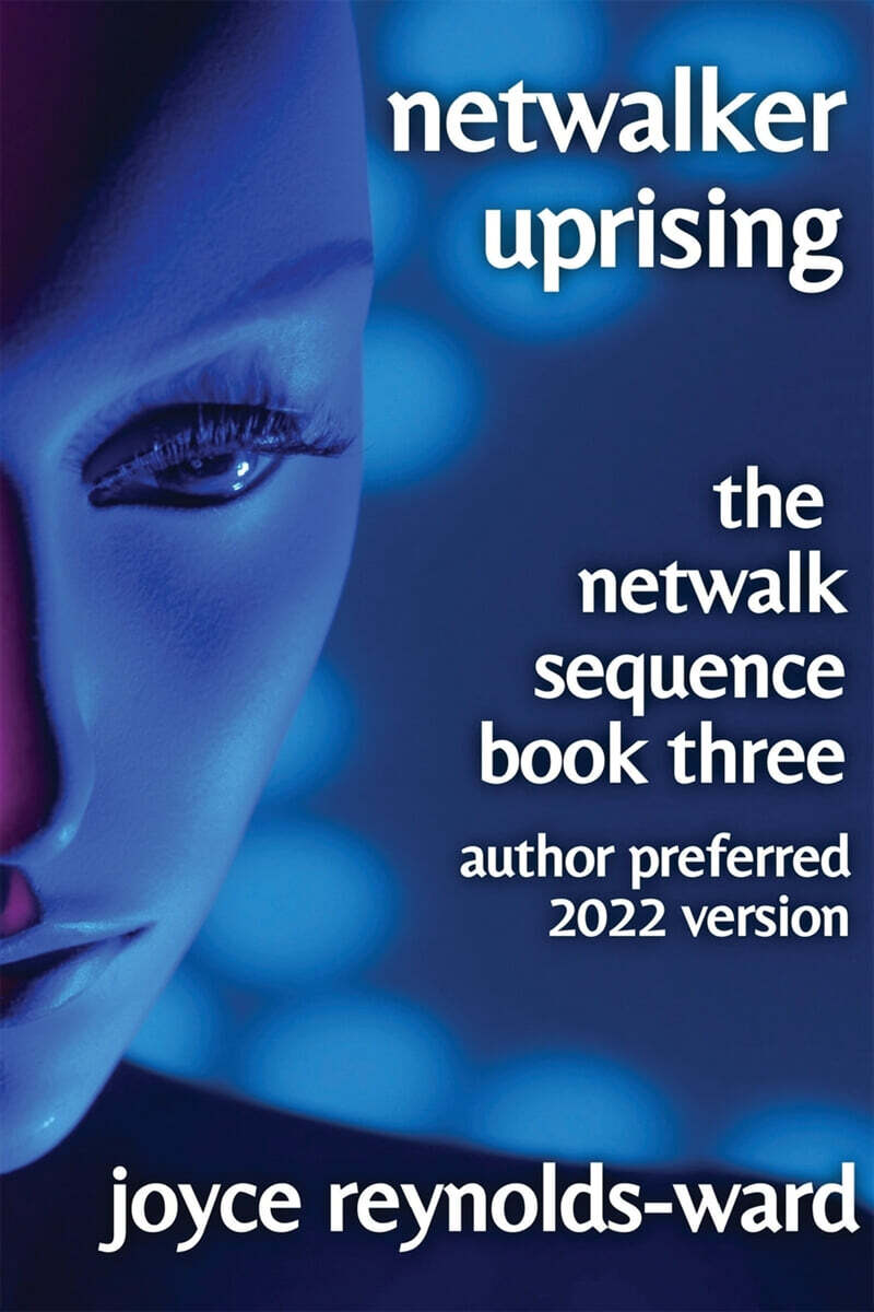 Netwalker Uprising: The Netwalk Sequence Book Three