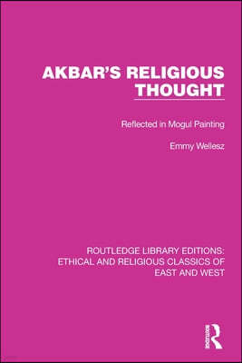 Akbar's Religious Thought