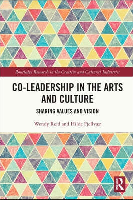 Co-Leadership in the Arts and Culture