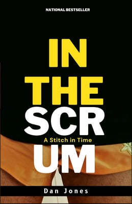 In the Scrum: A Stitch in Time