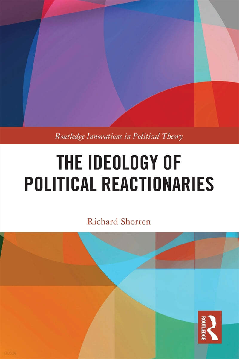 Ideology of Political Reactionaries
