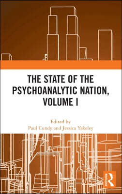 The State of the Psychoanalytic Nation, Volume I