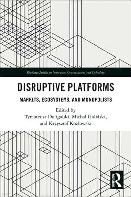 Disruptive Platforms: Markets, Ecosystems, and Monopolists